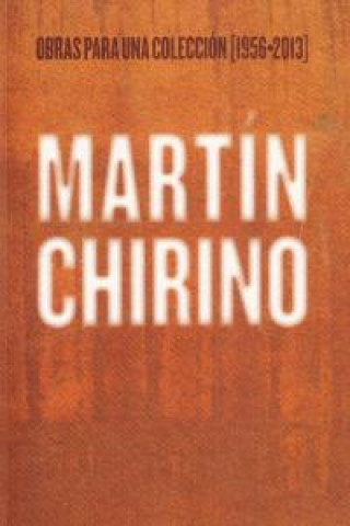 Kniha Martín Chirino, Obras para una colección 1956-2013 Martín Chirino