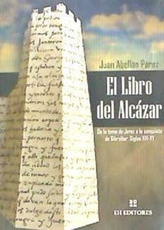 Книга El libro del Alcázar Juan . . . [et al. ] Abellán Pérez