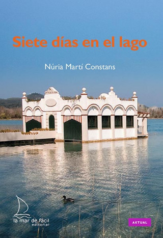 Kniha SIETE DIAS EN EL LAGO NURIA MARTI CONSTANS