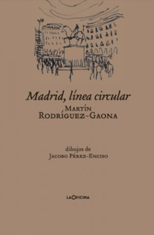 Boek Madrid : línea circular Martín Rodríguez-Gaona