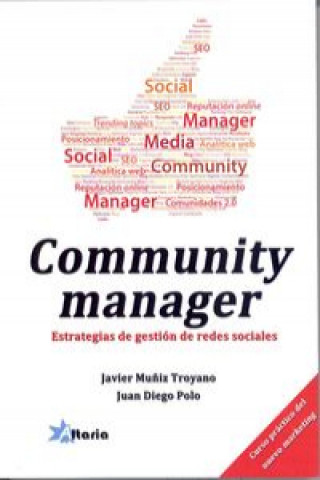 Carte Community manager : estrategias de gestión de redes sociales JAVIER MUÑOZ TROYANO