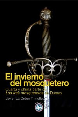 Carte Los tres mosqueteros IV. El invierno del mosquetero Alexandre Dumas