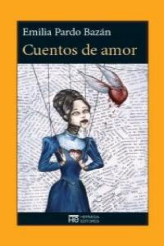 Könyv Cuentos de amor Emilia - Condesa de - Pardo Bazán