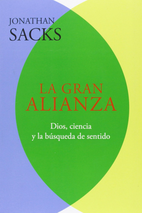 Книга La gran alianza : Dios, ciencia y la búsqueda de sentido Jonathan Sacks