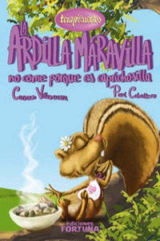 Könyv La ardilla Maravilla no come porque es caprichosilla CARMEN VILLANUEVA RIVERO