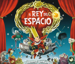 Buch El rey del espacio Jonny Duddle