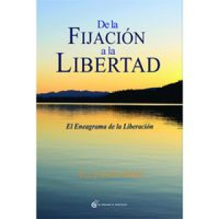 Kniha De la fijación a la libertad : el eneagrama de la liberación Eli Jaxon-Bear