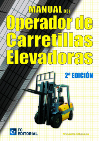 Kniha Manual del operador de carretillas elevadoras Vicente Cámara Férrez