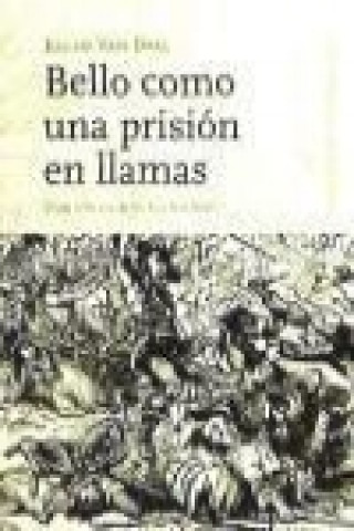 Livre Bello como una prisión en llamas : breve relación de los Gordon Riots Julius van Daal