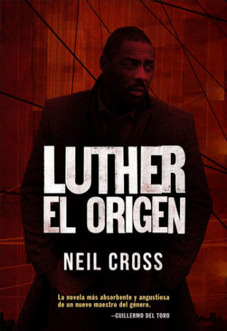Kniha Luther, el origen : una investigación de John Luther Neil Cross