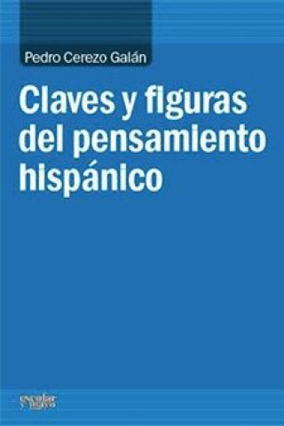 Kniha Claves y figuras del pensamiento hispánico Pedro Cerezo Galán