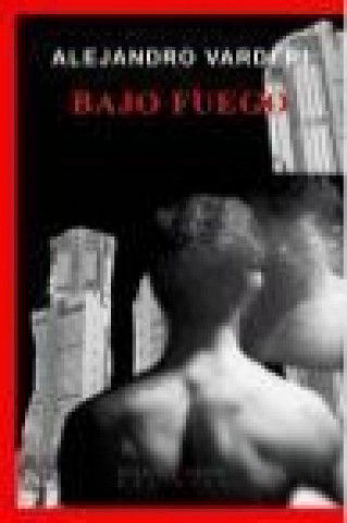 Buch Bajo fuego Alejandro Varderi