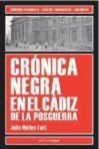 Könyv Crónica negra en el Cádiz de la posguerra 