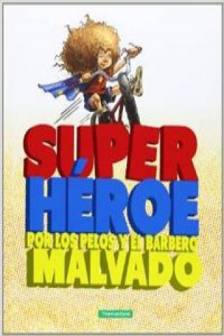 Book Superhéroe por los pelos y el barbero malvado JOHN ROCCO