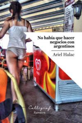 Książka No había que hacer negocios con argentinos Ariel Halac