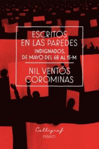 Kniha Escritos en las paredes : indignados : de mayo del 68 al 15-M Nil Ventós Corominas