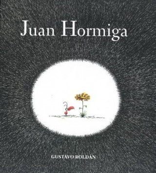 Könyv Juan Hormiga Gustavo Roldan