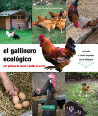 Kniha El gallinero ecológico : con gallinas de puesta o pollos de corral Vicente García-Menacho Osset