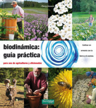 Kniha Biodinámica. Guía práctica : Para agricultores y aficionados PIERRE MASSON
