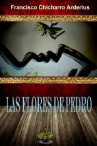 Kniha Las flores de Pedro Francisco Chicharro Arderius