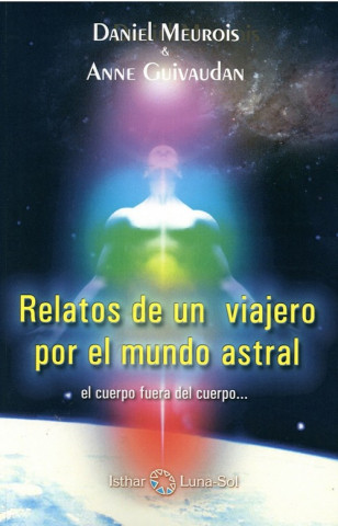 Carte Relatos de un viajero por el mundo astral Daniel Meurois-Givaudan