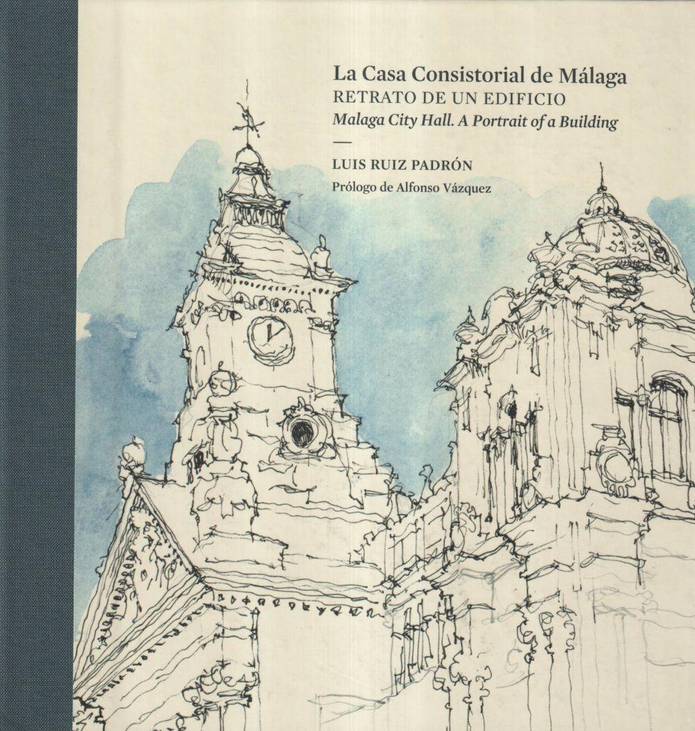 Kniha Casa Consistorial de Málaga : Retrato de un edificio 