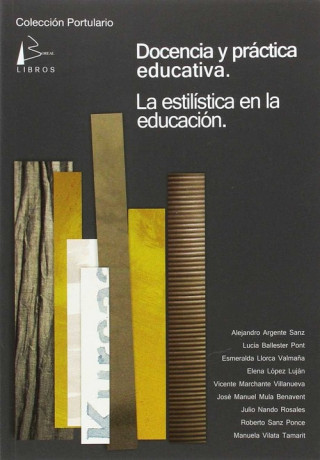Книга Docencia y práctica educativa : la estilística en la educación Alejandro . . . [et al. ] Argente Sanz