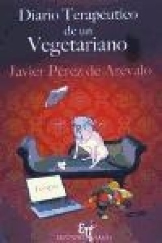 Kniha Diario terapéutico de un vegetariano Francisco Javier Pérez de Arévalo