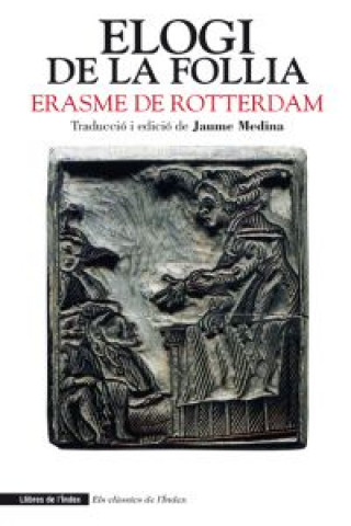 Kniha Elogi de la follia Erasmo de Rotterdam