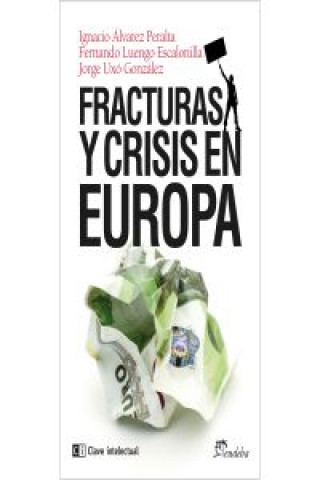 Kniha Fracturas y crisis en Europa Fernando Luengo Escalonilla