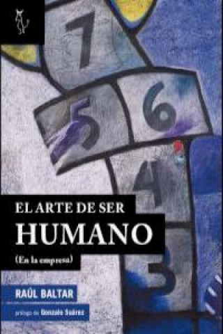 Kniha El arte de ser humano (en la empresa) Raúl Baltar Estévez