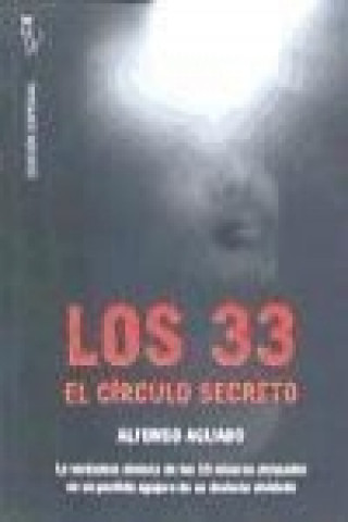 Книга Los 33 : el círculo secreto Alfonso Aguado Giménez