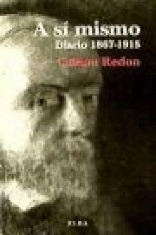 Книга A si mismo, 1867-1915 : diario Odilon Redon