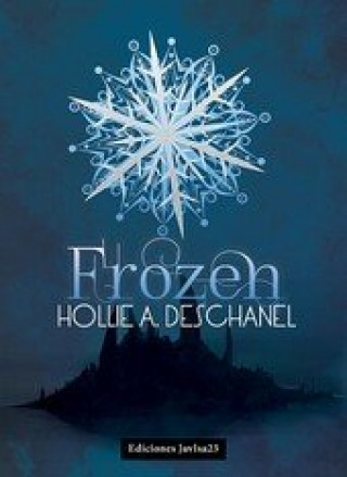 Kniha Frozen Hollie A. Deschanel