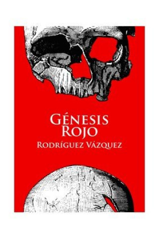 Книга Génesis rojo José David Rodríguez Vázquez