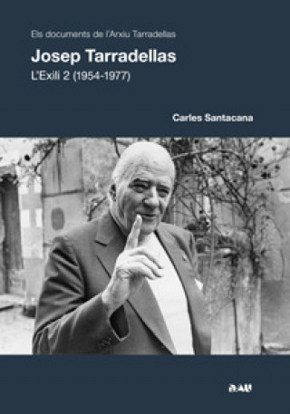 Книга Josep tarradellas. L'exili 2 (1954-1977) CARLES SANTACANA