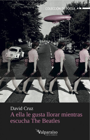 Book A ella le gusta llorar mientras escucha The Beatles David Cruz