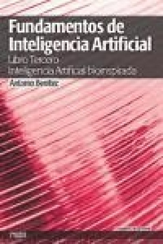 Kniha Fundamentos de inteligencia artificial 3 : inteligencia artificial bioinspirada Antonio Benítez López