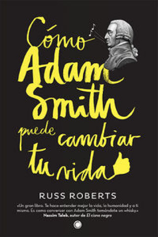 Carte Cómo Adam Smith puede cambiar tu vida RUSS ROBERTS