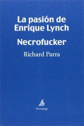 Książka La pasión de Enrique Lynch: Necrofucker 