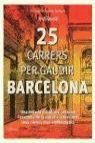 Kniha 25 carrers per Gaudi Barcelona Jordi Querol Piera