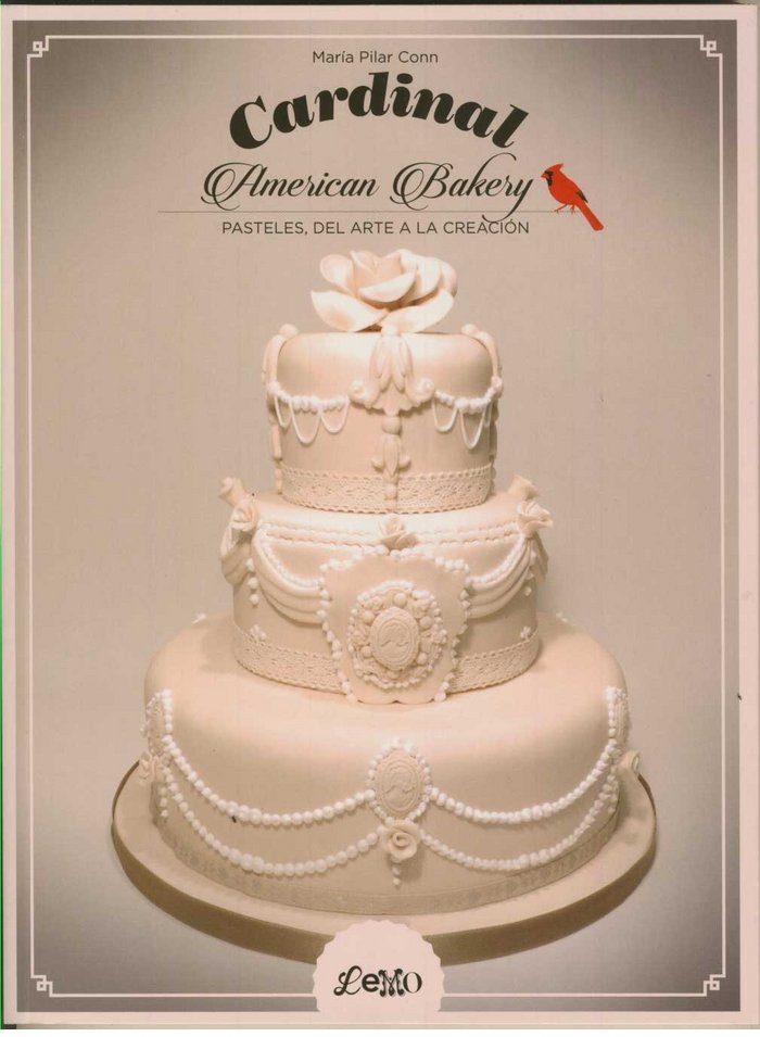 Carte Cardinal American bakery : pasteles, del arte a la creacion Maria Pilar Conn