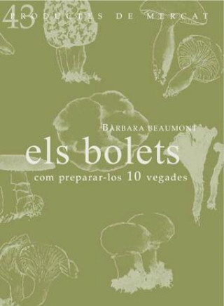 Książka Els bolets : com preparar-los 10 vegades 