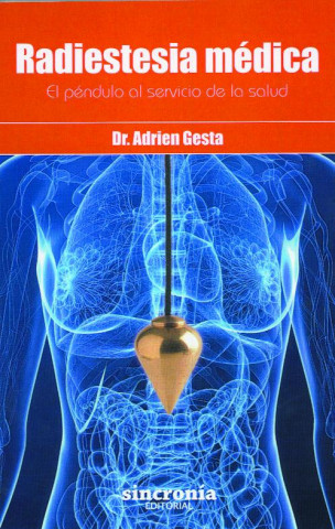 Carte Radiestesia médica : el péndulo al servicio de la salud ADRIEN GESTA