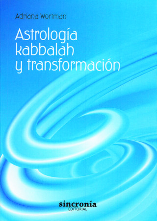Kniha Astrología, kabbalah y transformación ADRIANA WORTMAN