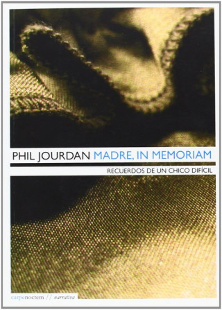 Kniha Madre, in memoriam : recuerdos de un chico difícil Phil Jourdan