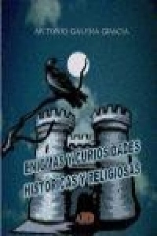 Livre Enigmas y curiosidades históricas y religiosas Antonio Galera Gracia