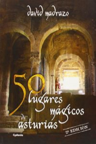 Книга 50 lugares mágicos de Asturias DAVID MADRAZO