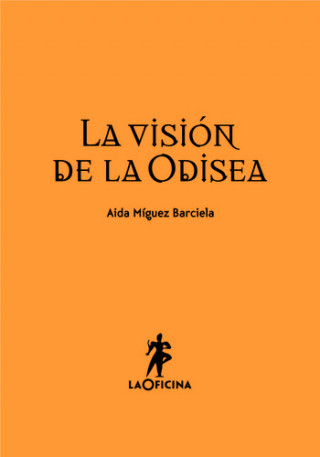 Kniha La visión de la Odisea Aída Míguez Barciela