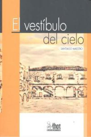 Książka VESTIBULO DEL CIELO, EL 